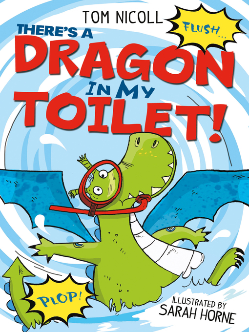 Title details for There's a Dragon in my Toilet! by Tom Nicoll - Available